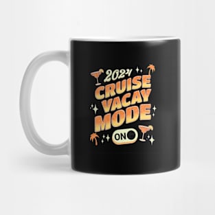 Cruise Vacation Mode 2024 Mug